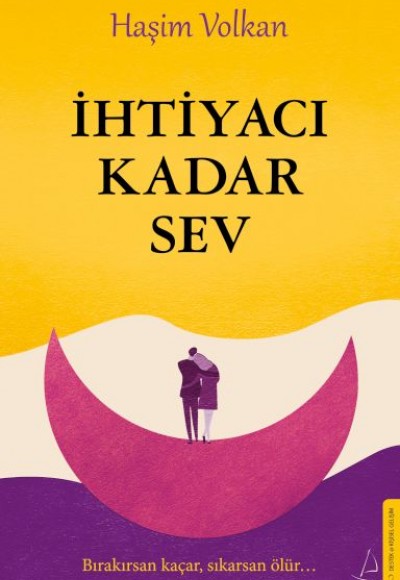 İhtiyacı Kadar Sev