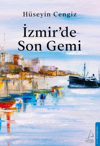 İzmir’de Son Gemi