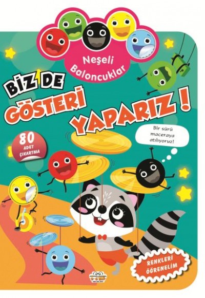 Neşeli Baloncuklar Biz De Gösteri Yaparız!