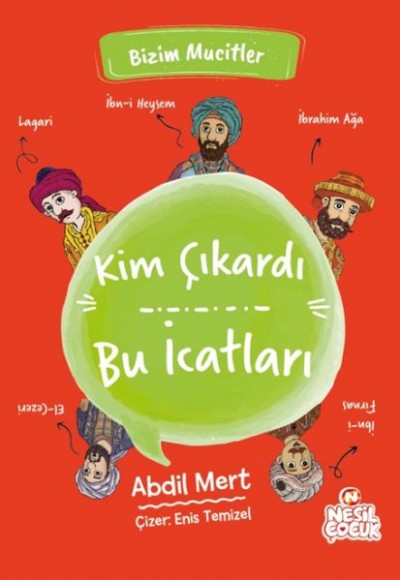 Kim Çıkardı Bu İcatları - Bizim Mucitler