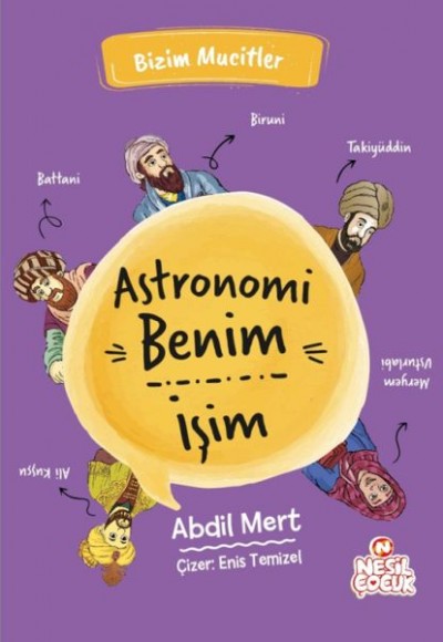 Astronomi Benim İşim - Bizim Mucitler