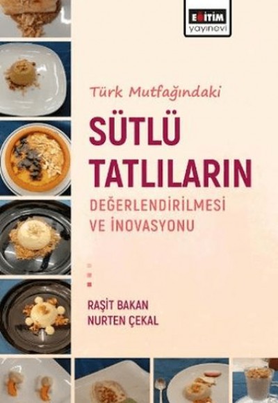 Türk Mutfağındaki Sütlü Tatlıların Değerlendirilmesi Ve İnovasyonu