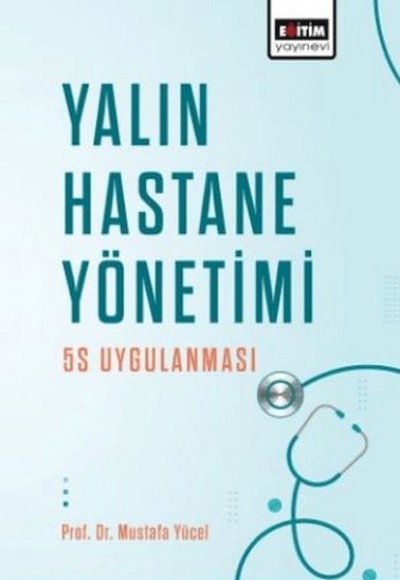 Yalın Hastane Yönetimi: 5s Uygulanması