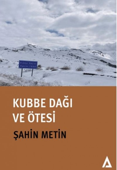 Kubbe Dağı ve Ötesi