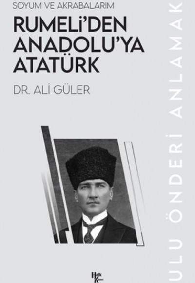 Rumeli’den Anadolu’ya Atatürk