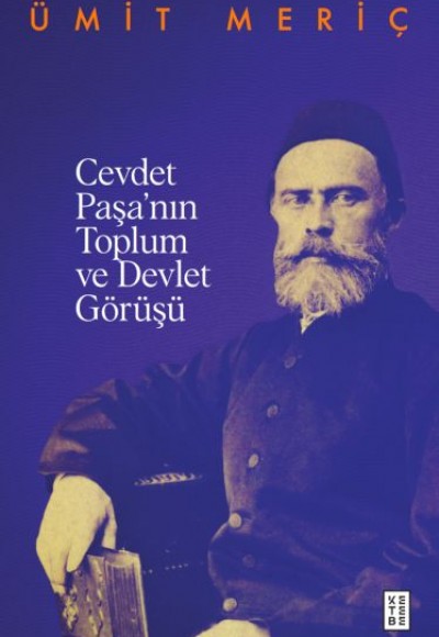 Cevdet Paşa’nın Toplum Ve Devlet Görüşü