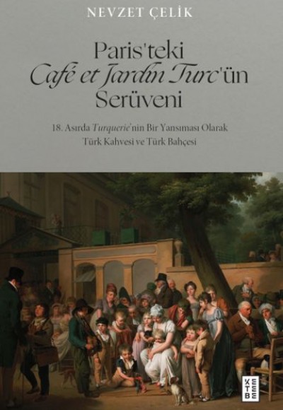 Paris’teki Café et Jardin Turc’ün Serüveni