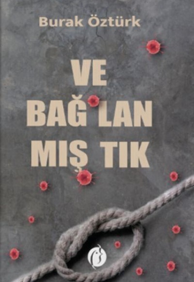 Ve Bağ-Lan-Mış-Tık