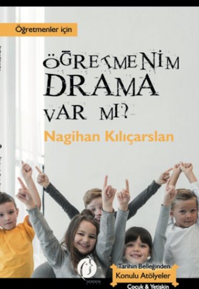 Öğretmenim Drama Var Mı?