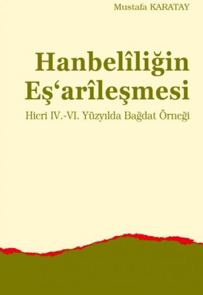 Hanbelîliğin Eş‘arîleşmesi