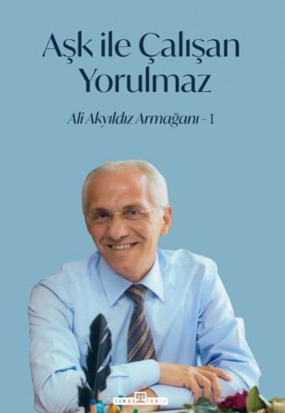 Aşk İle Çalışan Yorulmaz -1