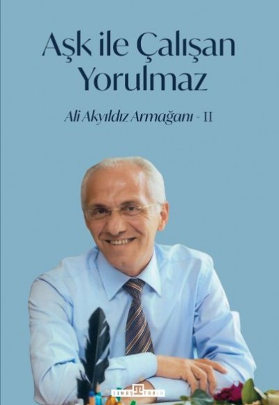 Aşk İle Çalışan Yorulmaz-2