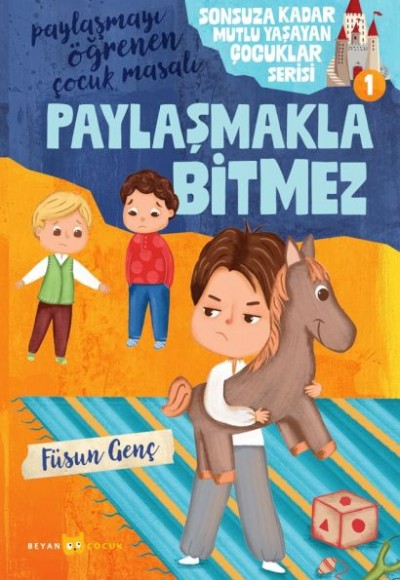 Sonsuza Kadar Mutlu Yaşayan  Çocuklar Serisi -1 Paylaşmakla Bitmez