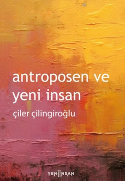 Antroposen ve Yeni İnsan