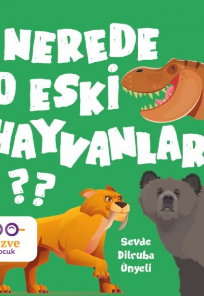 Nerede O Eski Hayvanlar ?