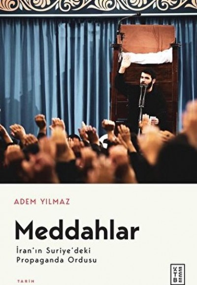 Meddahlar - İran’ın Suriye’deki Propaganda Ordusu