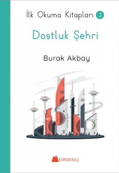 Dostluk Şehri - İlk Okuma Kitapları 3