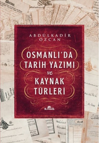 Osmanlı’da Tarih Yazımı ve Kaynak Türleri