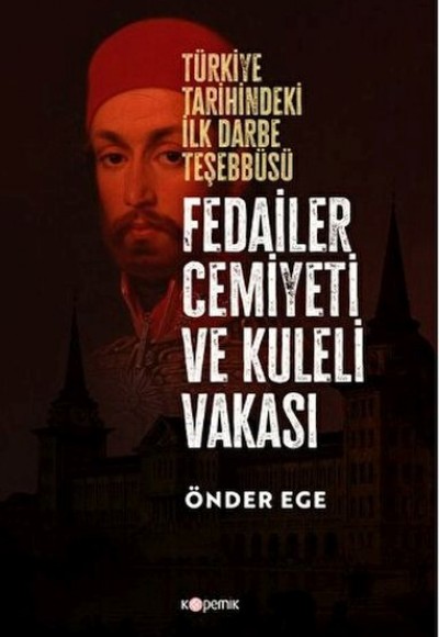 Fedailer Cemiyeti Ve Kuleli Vakası