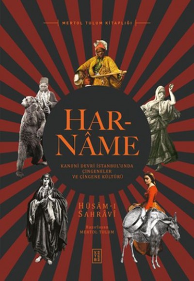 Har-Name - Kanuni Devri İstanbul’unda Çingeneler ve Çingene Kültürü