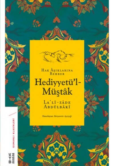 Hediyyetü'l-Müştâk - Hak Âşıklarına Rehber - Osmanlı Klasikleri