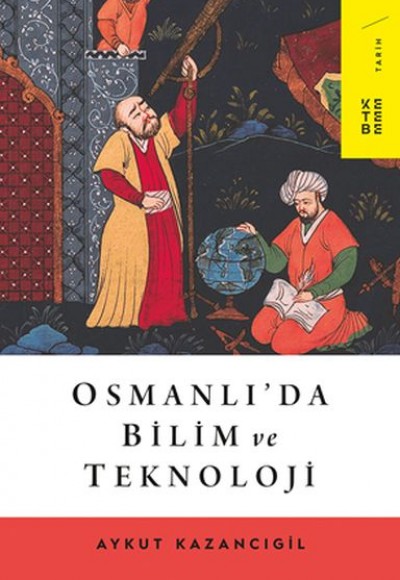 Osmanlı’da Bilim ve Teknoloji