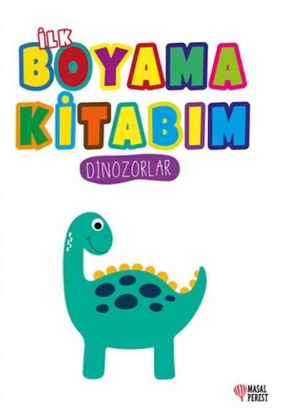 İlk Boyama Kitabım Dinozorlar