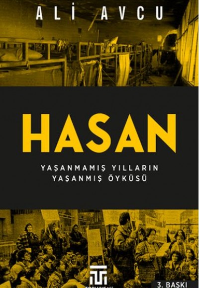 Hasan – Yaşanmamış Yılların Yaşanmış Öyküsü