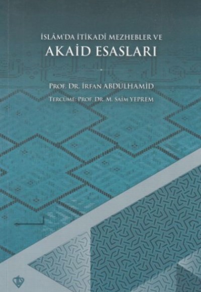 İslamda İtikadi Mezhepler ve Akaid Esasları