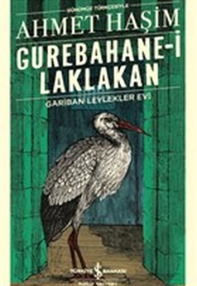 Gurebahane-i Laklakan - Gariban Leylekler Evi (Günümüz Türkçesiyle) - Türk Edebiyatı Klasikleri