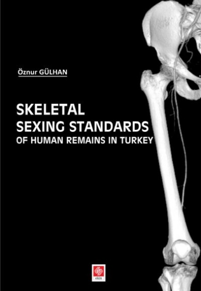 Skeletal Sexing Standards Of Human Remains in Turkey