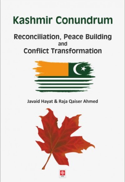 Kashmir Conundrum - Reconciliation, Peace Building and Conflict Transformation