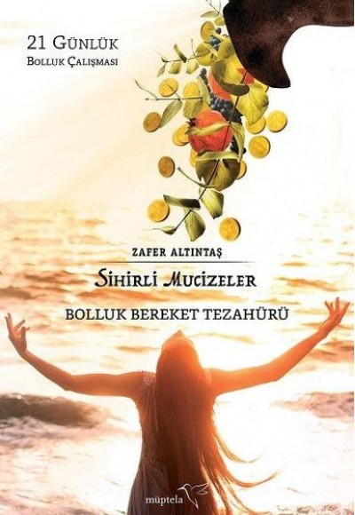 Sihirli Mucizeler - Bolluk Bereket Tezahürü