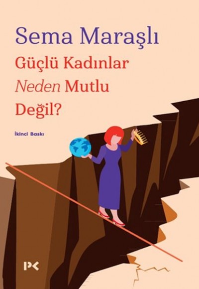 Güçlü Kadınlar Neden Mutlu Değil?