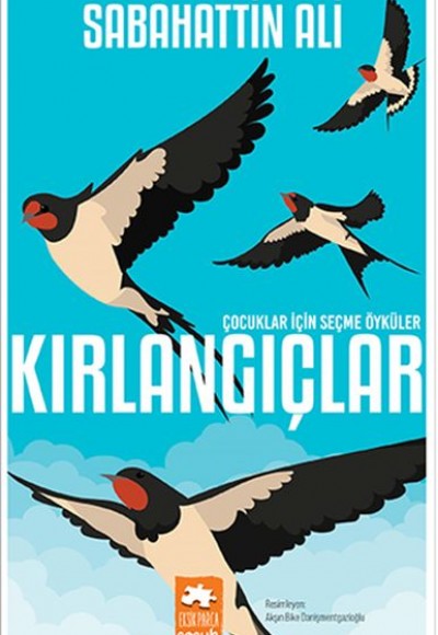 Kırlangıçlar - Çocuklar İçin Seçme Öyküler