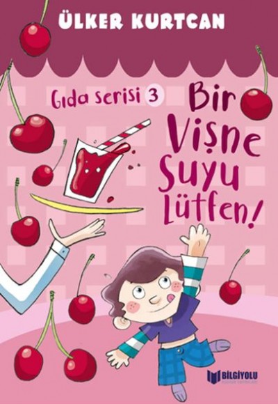 Gıda Serisi 3 - Bir Vişne Suyu Lütfen