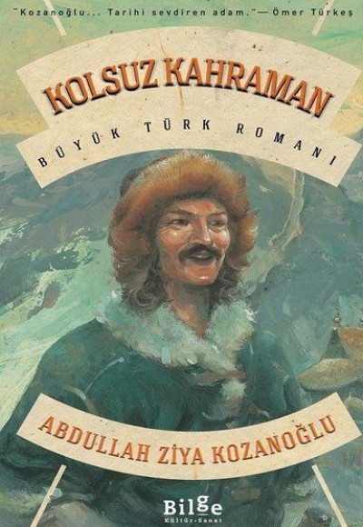 Kolsuz Kahraman - Büyük Türk Romanı