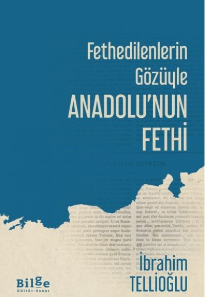 Fethedilenlerin Gözüyle Anadolunun Fethi