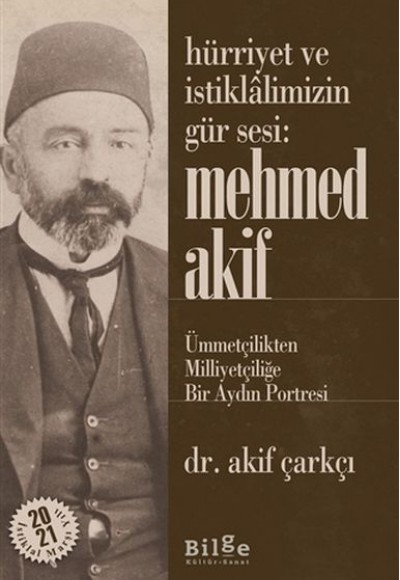 Hürriyet ve İstiklalimizin Gür Sesi: Mehmed Akif