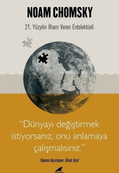 Chomsky - Dünyayı Değiştirmek İstiyorsanız Onu Anlamaya Çalışmalısınız