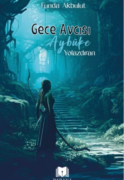 Gece Avcısı Aybüke 1 - Yolazdıran