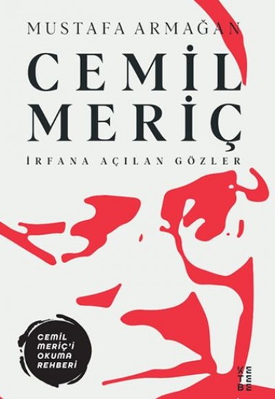 Cemil Meriç - İrfana Açılan Gözler