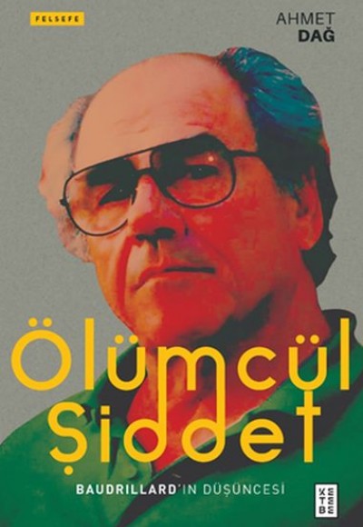 Ölümcül Şiddet - Baudrillard’ın Düşüncesi