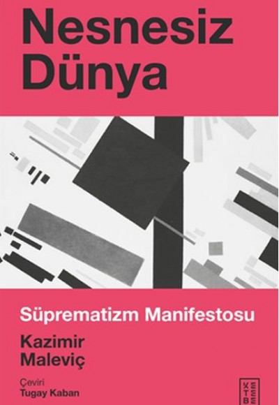 Nesnesiz Dünya - Süprematizm Manifestosu