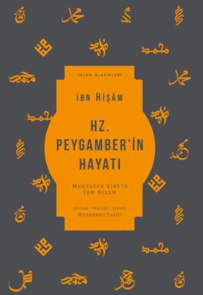 Hz. Peygamber’in Hayatı - Muhtasar Siretü İbn Hişam