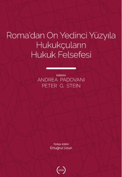 Roma’dan On Yedinci Yüzyıla Hukukçuların Hukuk Felsefesi