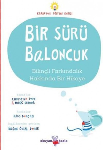 Bir Sürü Baloncuk - Bilinçli Farkındalık Hakkında Bir Hikaye - Karakter Eğitimi Serisi