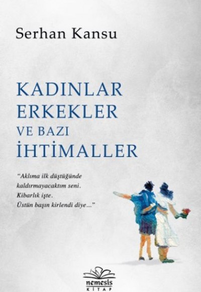 Kadınlar Erkekler ve Bazı İhtimaller