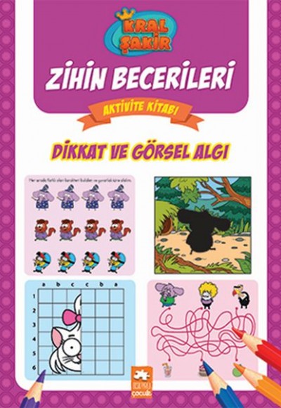 Dikkat ve Görsel Algı - Kral Şakir Zihin Becerileri Aktivite Kitabı