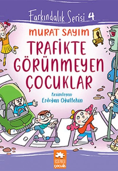 Farkındalık Serisi 4 - Trafikte Görünmeyen Çocuklar